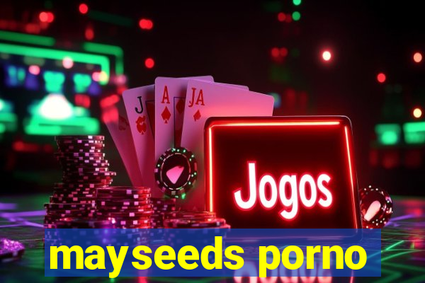 mayseeds porno